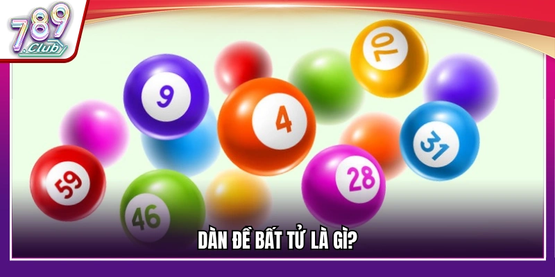 Dàn đề bất tử trong lô đề được hiểu như thế nào?